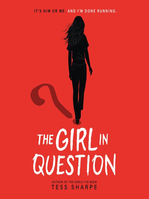 Title details for The Girl in Question by Tess Sharpe - Wait list